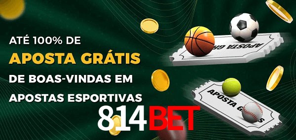 814bet Ate 100% de Aposta Gratis